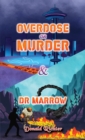Image for Overdose or Murder &amp; Dr Marrow