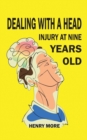 Image for Dealing with a head injury at nine years old