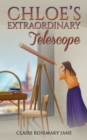 Image for Chloe&#39;s extraordinary telescope