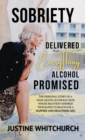 Image for Sobriety delivered everything alcohol promised