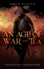 Image for An age of war and tea