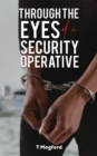 Image for Through the Eyes of a Security Operative