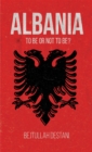 Image for Albania: to be or not to be?