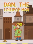Image for Dan, The Lollipop Man