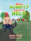 Image for When Humpty Asked For Help