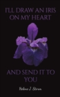 Image for I&#39;ll Draw an Iris on my Heart and send it to You