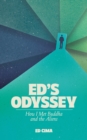 Image for Ed&#39;s odyssey How I met Buddha and the aliens