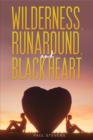 Image for Wilderness, Runaround, and Black Heart