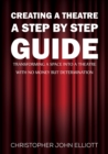 Image for Creating a theatre  : a step by step guide