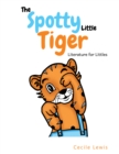 Image for The Spotty Little Tiger