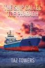 Image for The ship called The Pharaoh