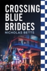 Image for Crossing blue bridges