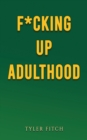 Image for F*cking Up Adulthood