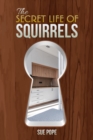 Image for The Secret Life of Squirrels
