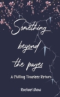 Image for Something Beyond the Pages: A Chilling Timeless Return