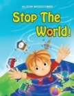 Image for Stop the World!