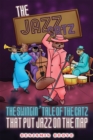 Image for The Jazz Catz: The Swingin&#39; Tale of The Catz That Put Jazz on the Map