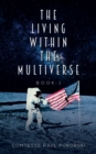 Image for The Living Within the Multiverse - Book 1