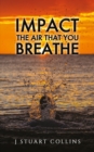 Image for Impact the air that you breathe