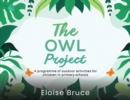 Image for The OWL Project: a programme of outdoor activities for children in primary schools