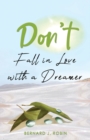 Image for Don&#39;t Fall in Love with a Dreamer