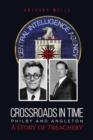Image for Crossroads in Time: Philby and Angleton : A Story of Treachery