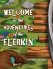 Image for Welcome to the Adventures of the Elerkin