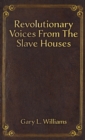 Image for Revolutionary Voices from the Slave Houses