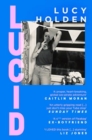 Image for Lucid  : a memoir of an extreme decade in an extreme generation