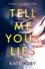 Image for Tell Me Your Lies : The must-read psychological thriller in the Richard &amp; Judy Book Club!