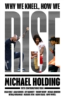 Why we kneel, how we rise - Holding, Michael