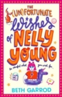 Image for The Unfortunate Wishes of Nelly Young