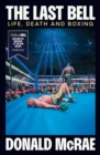 The Last Bell : Life, Death and Boxing