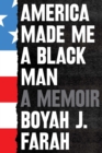 Image for America Made Me a Black Man