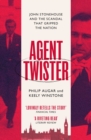Image for Agent Twister: The True Story Behind the Scandal that Gripped the Nation