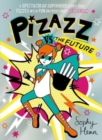 Image for Pizazz vs the future  : it&#39;s not easy being super...