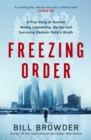 Image for Freezing order  : a true story of money laundering, murder and surviving Vladimir Putin's wrath