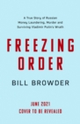 Image for Freezing order  : a true story of Russian money laundering, state-sponsored murder, and surviving Vladimir Putin's wrath