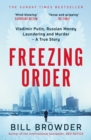 Image for Freezing Order: A True Story of Russian Money Laundering, State-Sponsored Murder, and Surviving Vladimir Putin&#39;s Wrath
