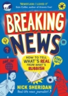 Image for Breaking News: How to Tell What&#39;s Real from What&#39;s Rubbish