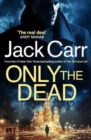 Image for Only the dead  : a thriller