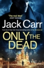 Image for Only the Dead: James Reece 6