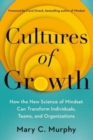 Image for Cultures of growth  : how the new science of mindset can transform individuals, teams and organisations