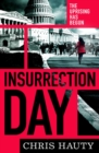 Image for Insurrection Day: The Gripping New Hayley Chill Novella