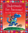 Image for Underpants are awesome!  : three pants-tastic books in one!