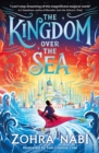 Image for Kingdom Over the Sea: The Perfect Spellbinding Fantasy Adventure for Holiday Reading