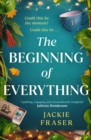 Image for Beginning of Everything: An Irresistible Novel of Resilience, Hope and Unexpected Friendships