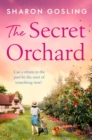 Image for The Secret Orchard : Warm, uplifting and romantic - the new novel from the author of The Forgotten Garden