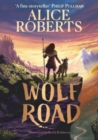 Wolf Road - Roberts, Alice