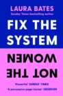 Image for Fix the system, not the women